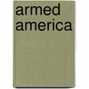 Armed America door Kyle Cassidy