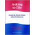 Asking to Die