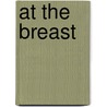 At the Breast door Linda M. Blum