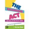 Balancing Act door J. Harrison Drake