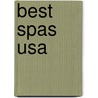 Best Spas Usa door Eileen Barish