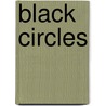 Black Circles door Brennan Pralle