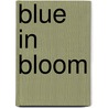 Blue in Bloom door Jane Bennett