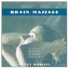 Brain Massage door Kelly Howell
