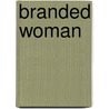 Branded Woman door Wade Miller