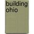 Building Ohio