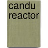 Candu Reactor door Frederic P. Miller