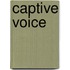 Captive Voice