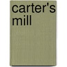 Carter's Mill by W. Davis John