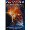 Cave Of Stars door George Zebrowski