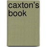 Caxton's Book by William Henry Rhodes