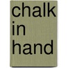 Chalk in Hand door Phyllis Noe Pflomm
