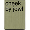 Cheek by Jowl by Ursula K. Le Guin