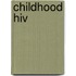 Childhood Hiv