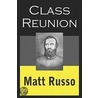 Class Reunion by Matt Russo
