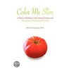 Color Me Slim by Rita Marie Anderson