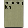 Colouring Fun door Roger Priddy