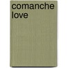 Comanche Love by Lisa Johnson