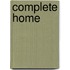 Complete Home