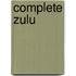 Complete Zulu