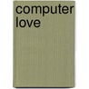 Computer Love door Majoniwasa Utishala