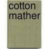 Cotton Mather door Dennis Abrams