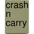 Crash N Carry