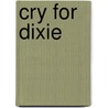 Cry for Dixie by Wes Scantlin