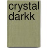 Crystal Darkk door Allie M.