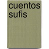 Cuentos Sufis by Omar Kurdi
