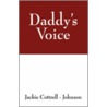 Daddy's Voice door Jackie Cottrell Johnson