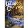 Danger Canyon door Margo Sorenson