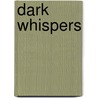 Dark Whispers by W. Sidden Michael