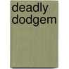 Deadly Dodgem by Anthony Masters