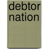 Debtor Nation door Louis Hyman