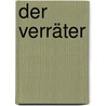 Der Verräter door Andre Gorz