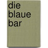 Die Blaue Bar door Glenn Patterson