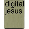Digital Jesus by Robert Howard