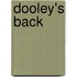 Dooley's Back