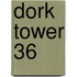 Dork Tower 36
