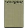 Dschungelkind door Sabine Kuegler