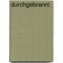 Durchgebrannt