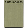 Earth-N-Bones door James Springham