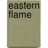 Eastern Flame by Heather Mitchell