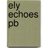 Ely Echoes Pb