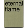 Eternal Flame door Dr. Reese L. Powell Sr.Ph.d.