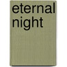 Eternal Night door Anthony Giangregorio