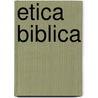 Etica Biblica door Emmanuel Buch