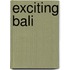 Exciting Bali