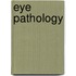 Eye Pathology